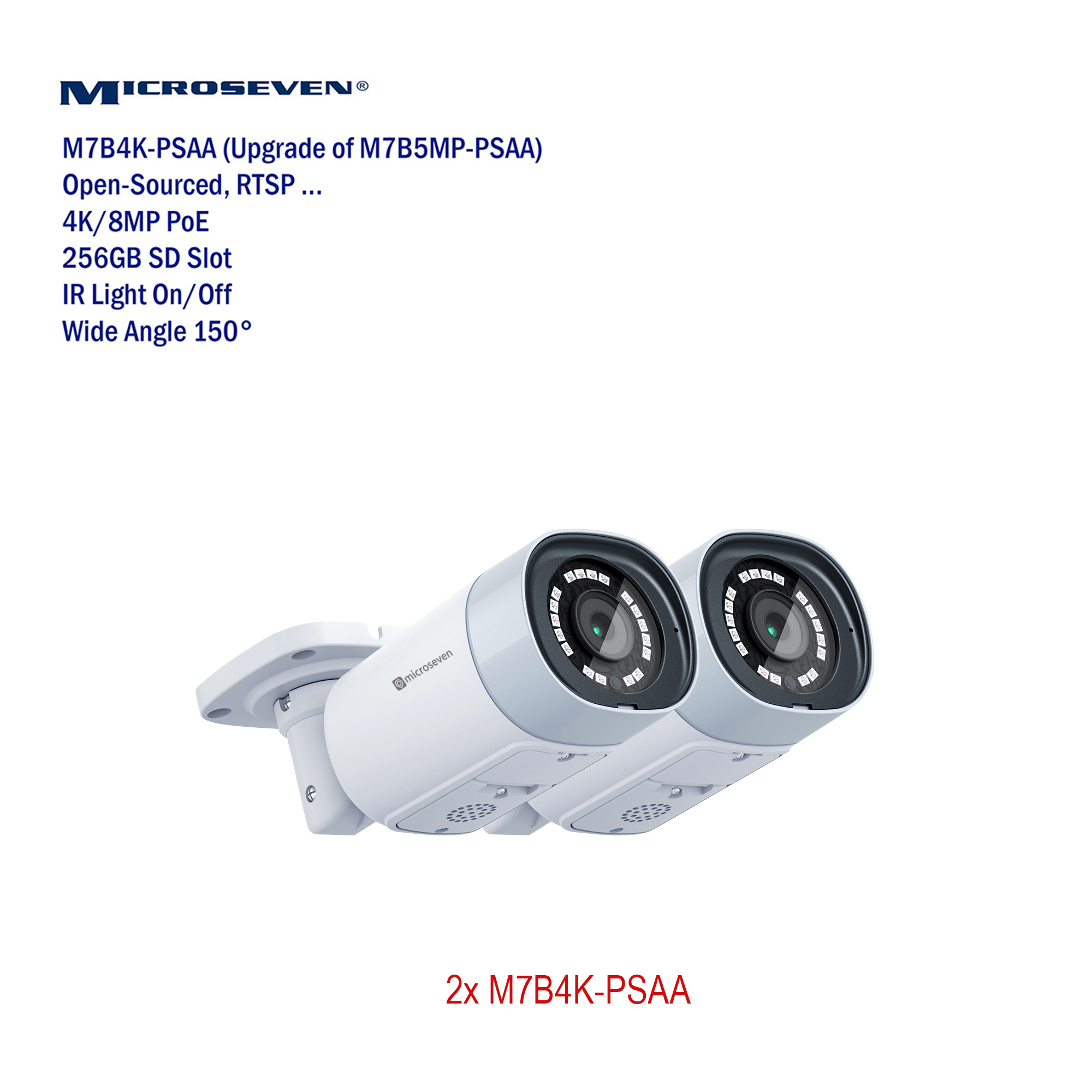 2x Microseven Open Source Ultra HD 4K/8MP(3840x2160) PoE SONY 1/2.8" Chipset CMOS 2.8mm 8MP Lens Ultra-Wide Angle, Two-Way Audio with Built-in Amplified Microphone and Speaker plug and Play ONVIF, IR Light (On/Off in the APP) Security Outdoor IP Camera, Human/Vehicle Detection, 256GB SD Slot, Day & Night, Web GUI & Apps, CMS (Camera Management System) M7 Cloud Storage and Broadcasting on YouTube & Microseven