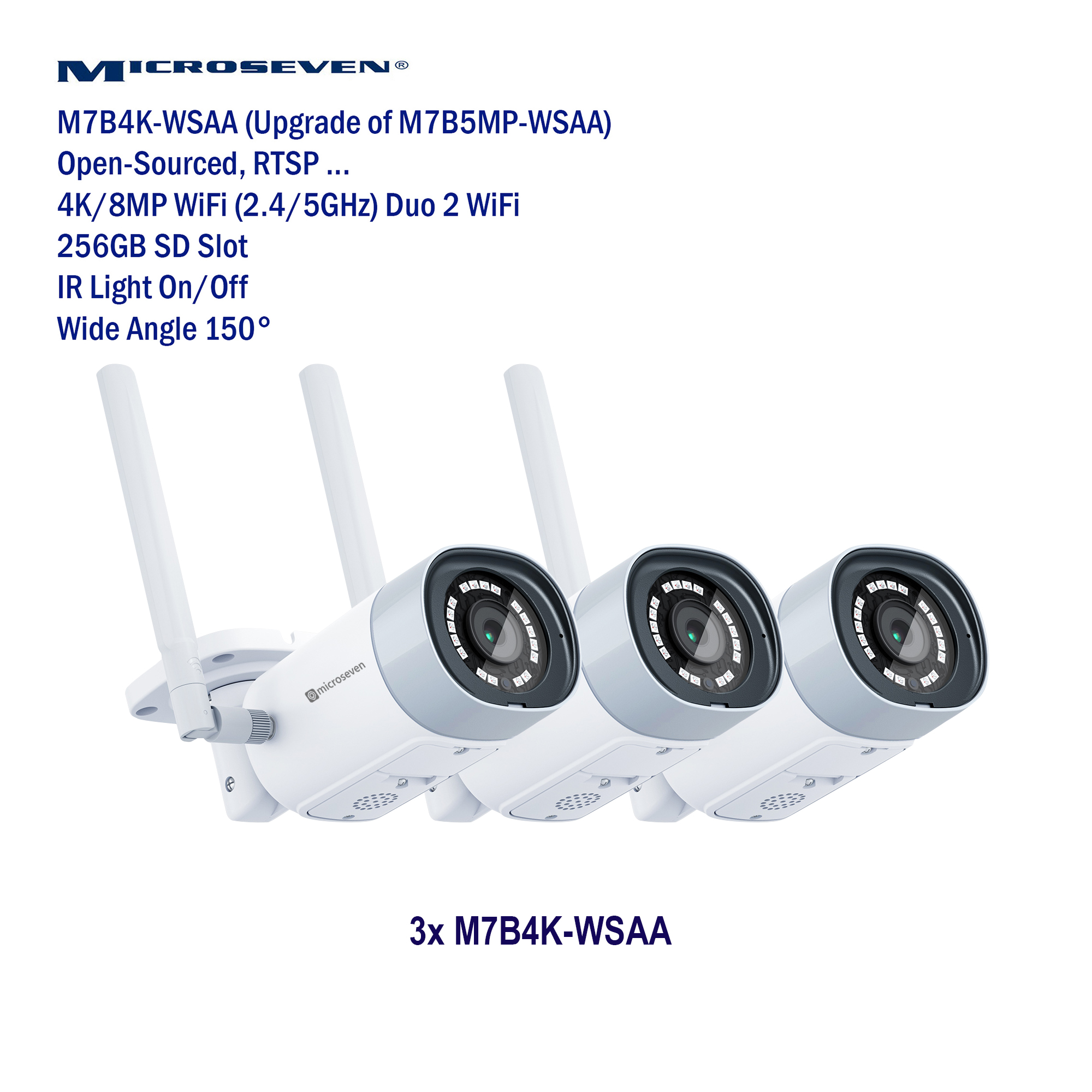 3x Microseven Open Source Ultra HD 4K/8MP(3840x2160) Duo 2 WiFi 2.4/5 GHz SONY 1/2.8" Chipset CMOS 2.8mm 8MP Lens Ultra-Wide Angle, Two-Way Audio with Built-in Amplified Microphone and Speaker plug and Play ONVIF, IR Light (On/Off in the APP) Security Outdoor IP Camera, Human/Vehicle Detection, 256GB SD Slot, Day & Night, Web GUI & Apps, CMS (Camera Management System) M7 Cloud Storage and Broadcasting on YouTube & Microseven