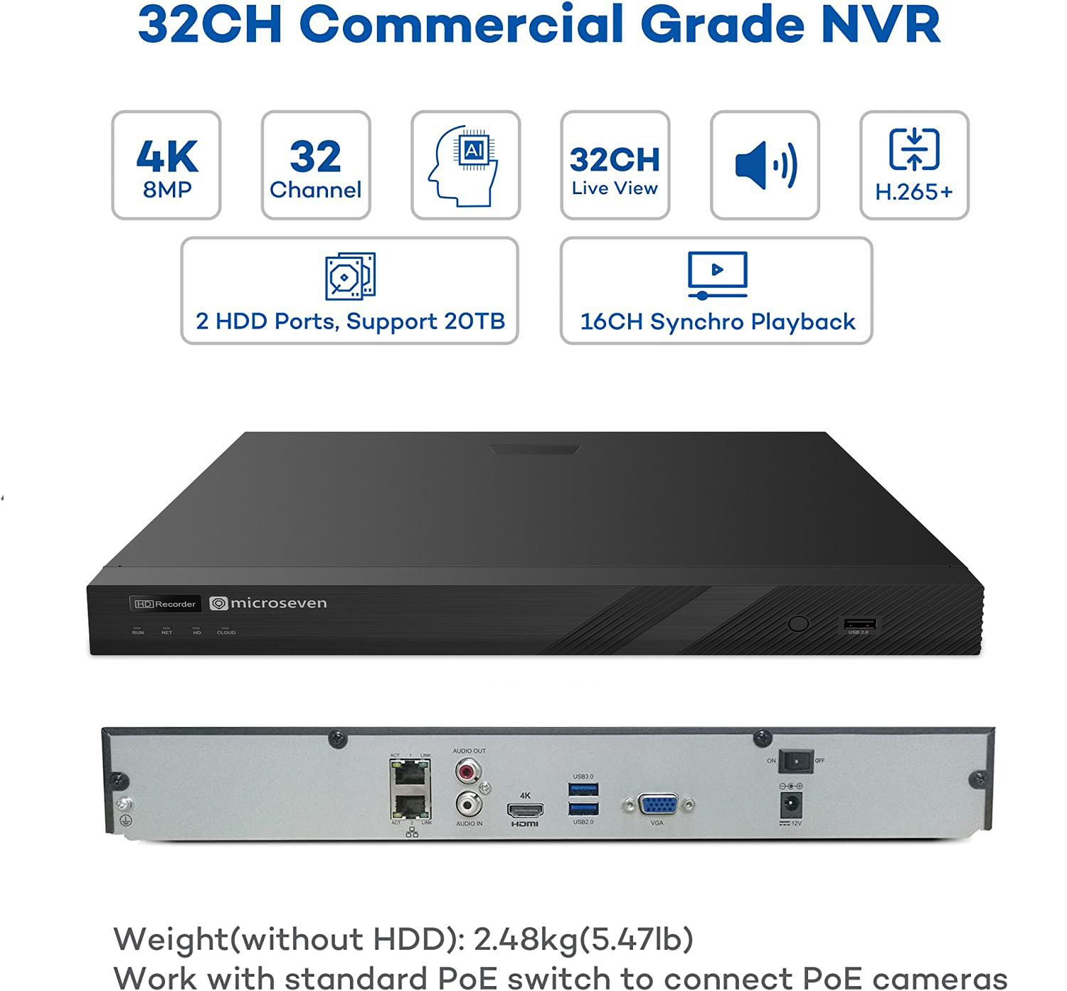 Microseven 4K 32 Channel H.265 Network Video Recorder NVR for Security Camera (32CH 1080P/3MP/4MP/5MP/6MP/4K) Supports up to 32 x 8-Megapixel IP Cameras, Max. 10TB HDD 2 x SATA (Not Included),1 VGA,1 HDMI, Support All Microseven PoE Camera