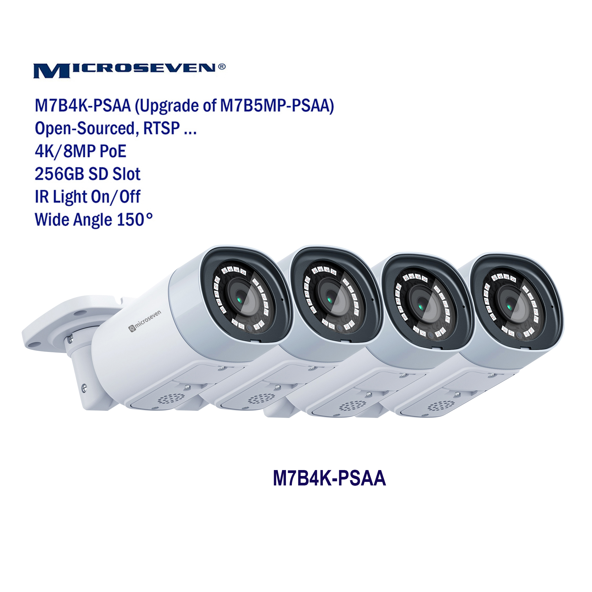 4x Microseven Open Source Ultra HD 4K/8MP(3840x2160) PoE SONY 1/2.8" Chipset CMOS 2.8mm 8MP Lens Ultra-Wide Angle, Two-Way Audio with Built-in Amplified Microphone and Speaker plug and Play ONVIF, IR Light (On/Off in the APP) Security Outdoor IP Camera, Human/Vehicle Detection, 256GB SD Slot, Day & Night, Web GUI & Apps, CMS (Camera Management System) M7 Cloud Storage and Broadcasting on YouTube & Microseven